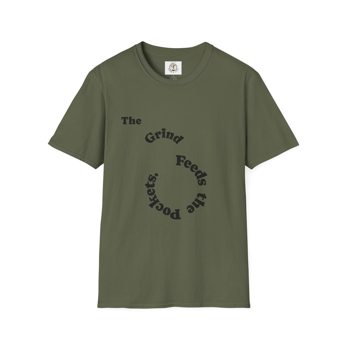 T-Shirt — “The Grind Feeds the Pockets” (Back) The Peace Feeds The Soul.