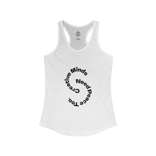 "Creative Minds Need Peace Too" (Back) Peace is the Flex.